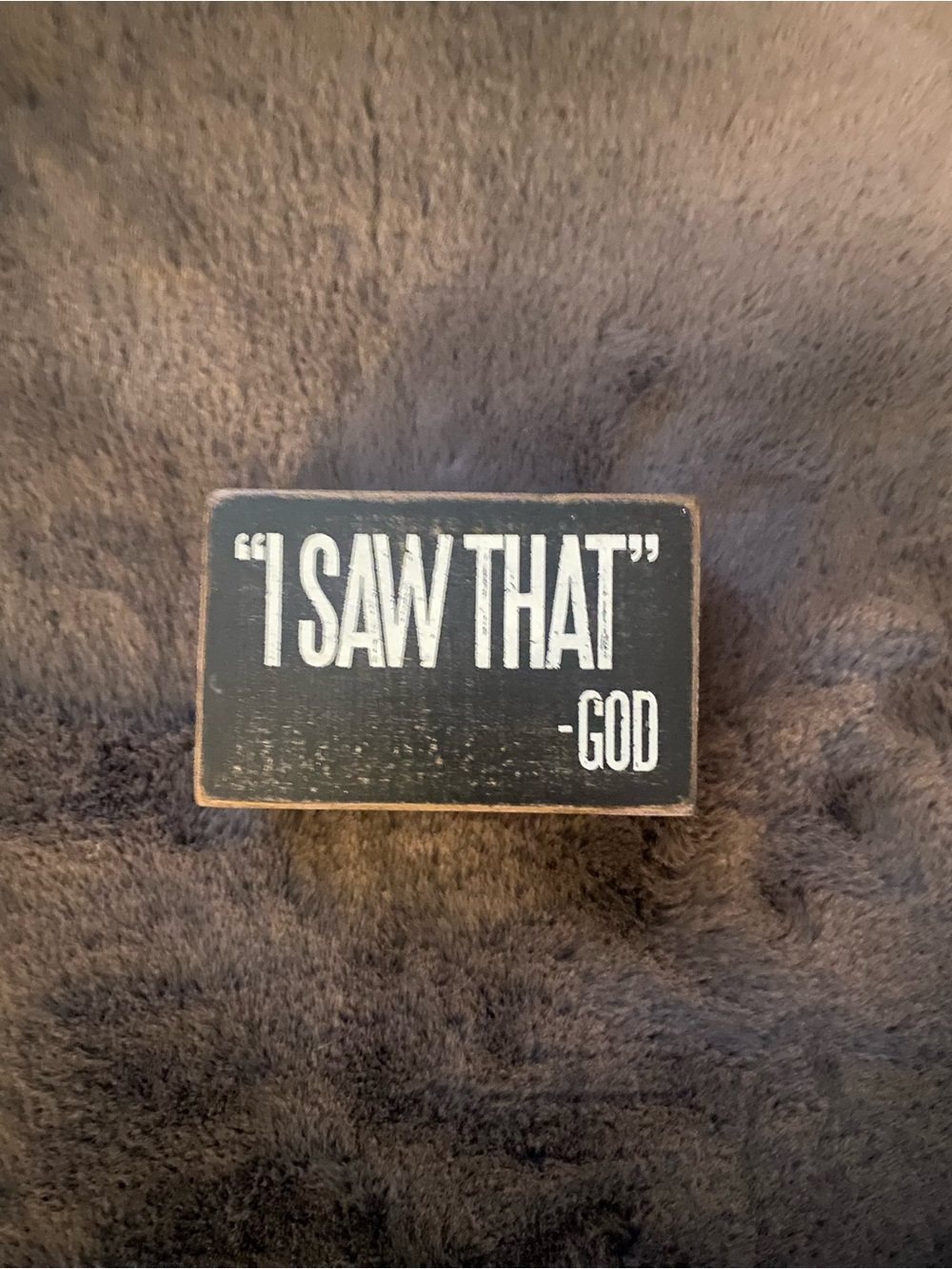 "I Saw That" Decorative Wood Sign - Black & White